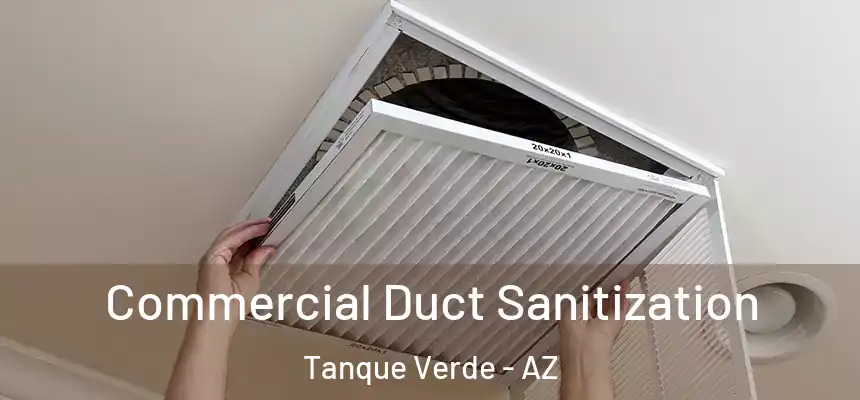  Commercial Duct Sanitization Tanque Verde - AZ