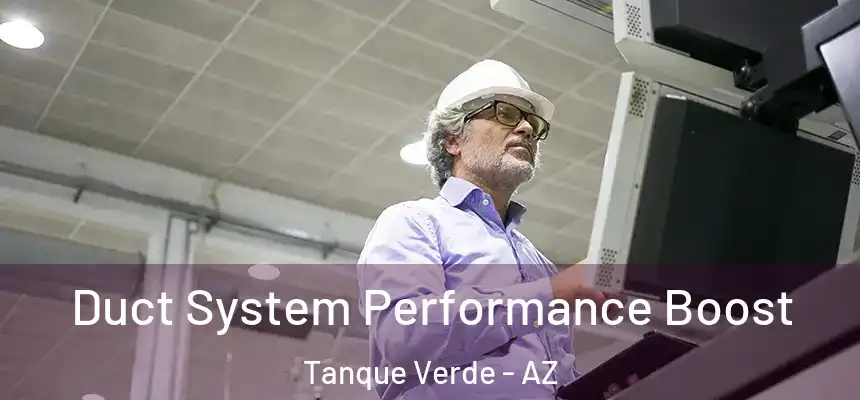  Duct System Performance Boost Tanque Verde - AZ